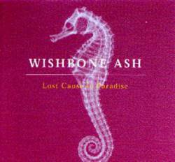 Wishbone Ash : Lost Cause in Paradise